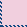 PINK?BLUE