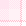 Pink 2